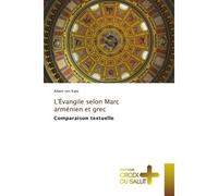 L'Évangile selon Marc arménien et grec Comparaison textuelle - Albert Ten Kate - Croix Du Salut - Poche - Essai