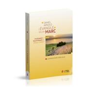 L'Evangile selon Marc : Puissance et souffrance de Jésus-Christ