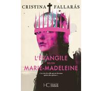 L'évangile selon Marie-Madeleine - Cristina Fallaras - Hc Eds - broché - Roman