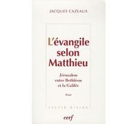 L'évangile Selon Matthieu - Jérusalem, Entre Bethléem Et La Galilée