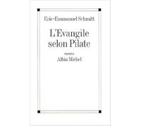 L'Evangile selon Pilate Éric-Emmanuel Schmitt (Auteur)