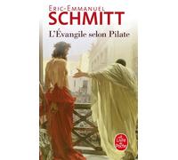 L'Évangile selon Pilate Suivi du Journal d'un roman volé - Éric-Emmanuel Schmitt - Lgf - Poche - Roman