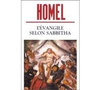 L'évangile selon Sabbitha David Homel (Auteur), Daniel Poliquin (Traduction)