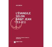 L'Evangile selon saint Jean (13-21) Commentaire du Nouveau Testament, No IVb, deuxième série - Jean Zumstein - Labor Et Fides - broché - Récit