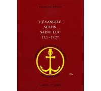 L'Evangile selon saint Luc (15,1 - 19,27)