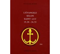 L'évangile Selon Saint Luc (19,28-24,53)