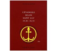 L'évangile Selon Saint Luc (19,28-24,53)