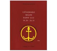 L'Evangile selon saint Luc : 19, 28-24, 53: Commentaire du Nouveau Testament. Deuxième série, No III D