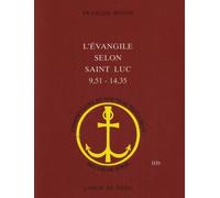 L'evangile Selon Saint Luc (9,51 - 14,35)