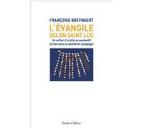 L'évangile selon saint Luc Françoise Breynaert (Auteur)
