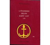 L'Évangile selon saint Luc Tome 1: 1-9