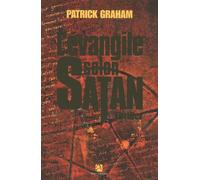 L'évangile selon Satan - Patrick Graham - Anne Carriere Eds - broché - Roman