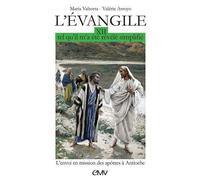 L'Evangile tel qu'il m'a été révélé, simplifié: Tome 12, Envoi en mission des apôtres à Antioche