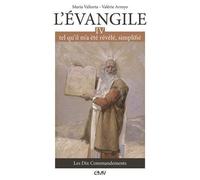 L'évangile tel qu'il m'a été révélé simplifié T4 - les dix commandements - L304 Les dix commandements - Maria Valtorta - Maria Valtorta - broché - Essai