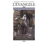 L'evangile Tel Qu'il M'a Été Révélé, Simplifié - Tome 1, La Vie De Marie Et La Naissance De Jésus