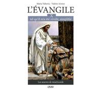 L'evangile, Tel Qu'il M'a Été Révélé, Simplifié - Tome 10, Les Oeuvres De Miséricorde