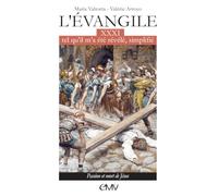 L'Evangile tel qu'il m'a été révélé simplifié: Tome 31, Passion et mort de Jésus