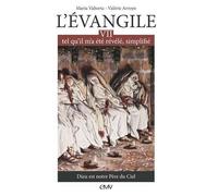 L'evangile Tel Qu'il M'a Été Révélé, Simplifié - Tome 7, Dieu Est Notre Père Du Ciel