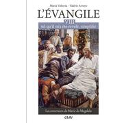 L'Evangile tel qu'il m'a été révélé, simplifié: Tome 8, La conversion de Marie de Magdala