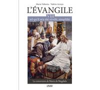 L'Evangile tel qu'il m'a été révélé simplifié Tome 8 - la conversion de Marie de Magdala