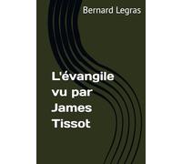 L'évangile vu par James Tissot