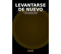 LEVANTARSE DE NUEVO: Lo que la ausencia construye y cómo liberarse