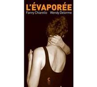 L'Évaporée Wendy Delorme (Auteur), Fanny Chiarello (Auteur), Bérangère Fromont (Illustration)