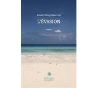 L'évasion - Bruno Vinay-Garenne - Cent Mille Milliards - broché - Essai
