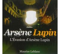 L'évasion d'Arsène Lupin CD audio - Maurice Leblanc - la compagnie du savoir - Texte lu (CD) - Textes lus CD