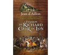 L'évasion De Richard Coeur De Lion Et Autres Aventures