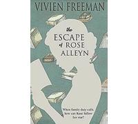 L'évasion de Rose Alleyn von Freeman, Vivien Livre
