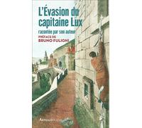 L'Évasion du capitaine Lux racontée par son auteur - Charles Lux - Arthaud - broché - Roman
