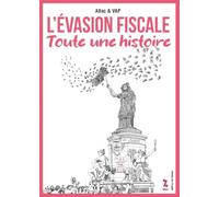 L'évasion fiscale, toute une histoire