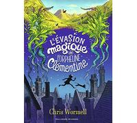 L'EVASION MAGIQUE DE L'ORPHELINE CLEMENTINE