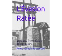 L'Évasion Ratée: partir pour revenir avant le point de départ