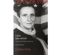 Lève bas-ventre Gertrude Stein (Auteur), Christophe Lamiot (Traduction)