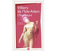 L'Ève future - - Auguste De Villiers De L'Isle-Adam - Flammarion - Livre