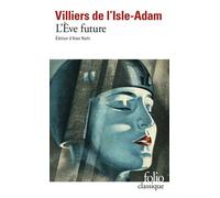 L'Ève future - - Auguste De Villiers De L'Isle-Adam - Gallimard - Livre