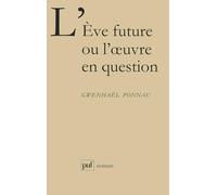 L'Eve future ou l'oeuvre en question