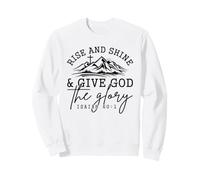 Lève-toi et Brille, Donne la Gloire à Dieu Ésaïe 60:1 Sweatshirt