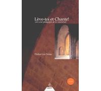 Lève-toi et Chante ! Vers une pédagogie de la résonnance (CD audio inclus)