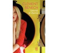 Lève-toi et charme Clément Bénech (Auteur)