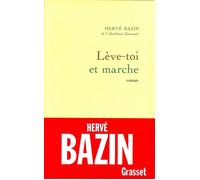 Lève-toi et marche - Hervé Bazin - Grasset - broché - Livre
