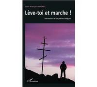 Jean-François Chenel – Lève-toi et marche ! – Mémoires d'un prêtre indigné – Broché