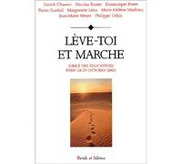Leve toi et marche Le jubilé des éducateurs - Mgr chauvet - Parole Et Silence Eds - broché - Etude