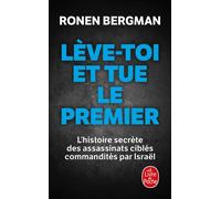 Lève-toi et tue le premier - Ronen Bergman - Lgf - Poche - Essai