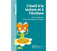 L'éveil à la lecture et à l'écriture - Philippe Lefebvre - Hopital Sainte-Justine - broché - Scolaire / Universitaire