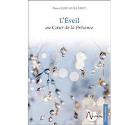 L'eveil Au Coeur De La Présence
