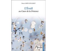 L'eveil Au Coeur De La Présence