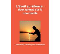 L'éveil au silence : deux tantras sur la non-dualité